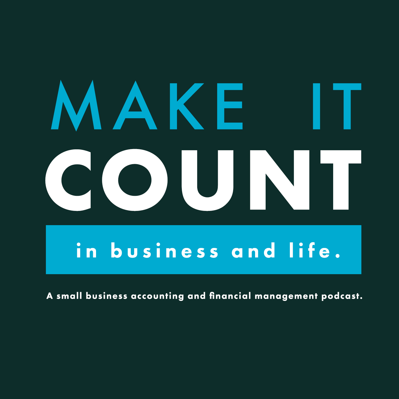 Podcast logo:  Make it count in business and life